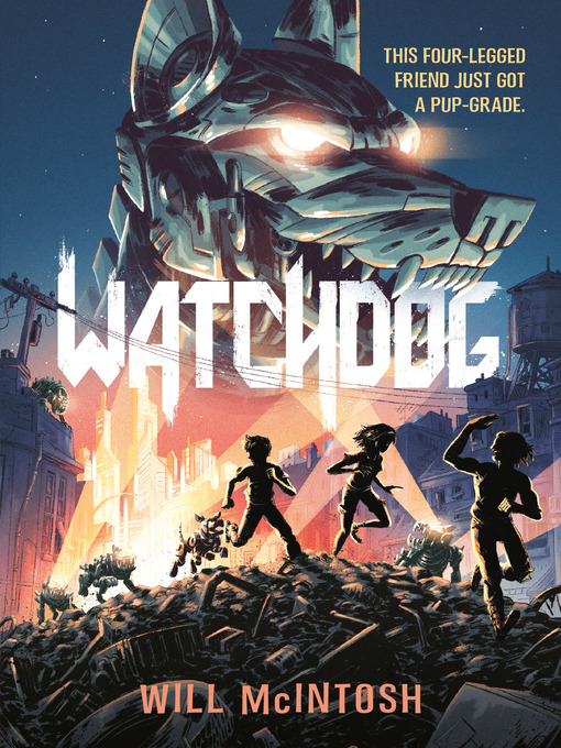 Title details for Watchdog by Will McIntosh - Wait list